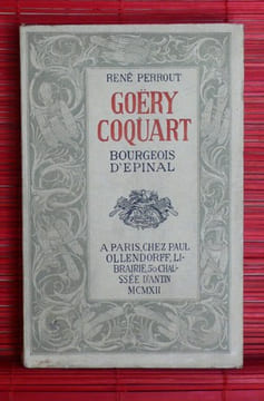 GOËRY COQUART
Bourgeois d'Epinal. PERROUT, René.