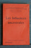 LES INFLUENCES ANCESTRALES. LE DANTEC, F&eacute;lix.