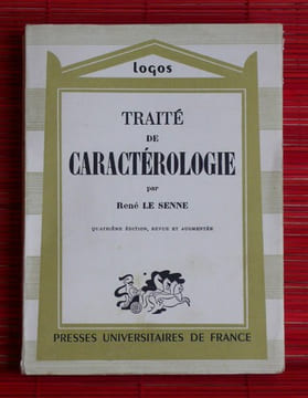 TRAITE DE CARACTEROLOGIE. LE SENNE, René.