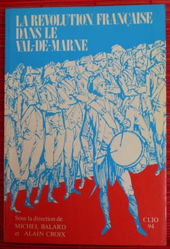 LA REVOLUTION FRANCAISE DANS LE VAL-DE-MARNE. Collectif.