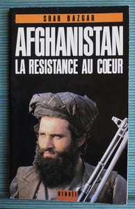 AFGHANISTAN LA RESISTANCE AU COEUR