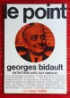 LE POINT. BIDAULT, Georges.
Entretiens avec Guy Ribeaud.
