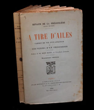 A tire d'ailes - Carnet de vol d'un aviateur et Souvenirs d'un prisonnier.. LA FREGEOLIERE (Renaud de) - BAZIN (René, préf. de).