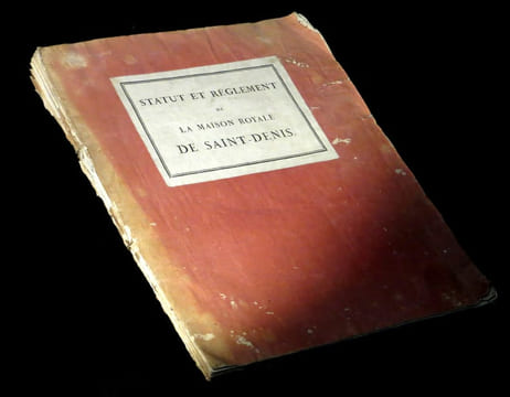 Statut de la Maison royale de Saint-Denis, Ordonnance relative à la décoration des Dames et Règlement général de la Maison.. [sans auteur].