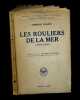 Les Rouliers de la mer (1914 - 1918).. TRANIN (Edmond) - LEYGUES (Goerges, préf. de).