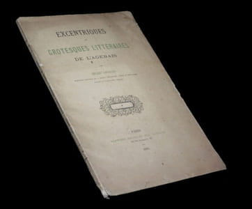 Excentriques et grotesques littéraires de l'Agenais.