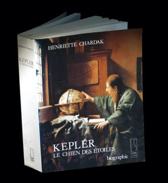 Kepler,  le chien des étoiles.. CHARDAK (Henriette)  - [KEPLER (Johannes)].