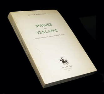 Magies de Verlaine - Etude de l'évolution poétique de Paul Verlaine.