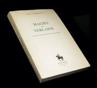 Magies de Verlaine - Etude de l'évolution poétique de Paul Verlaine.
