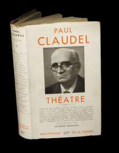 Théâtre II [comprenant :] L'Annonce faite à Marie - L'Otage - Protée - Le Pain dur - Le Père humilié - La Nuit de Noël 1914 - L'Ours et la lune - L'Homme et son désir - La Femme et son ombre - Le Soulier de satin - La Parabole du festin - La Sagesse - Sous le rempart d'Athènes - Le Livre de Christophe Colomb - Jeanne d'Arc au bûcher - L'Histoire de Tobie et de Sara - La Lune à la recherche d'elle-même.