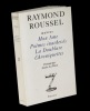 Oeuvres I [comprenant :] Mon Ame - Poèmes inachevés - La Doublure - Chroniquettes.. ROUSSEL (Raymond).