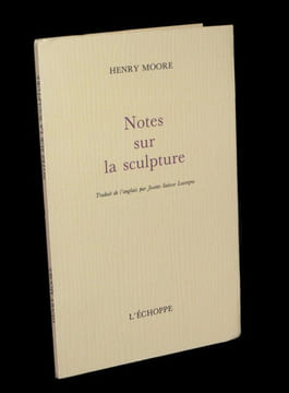 Notes sur la sculpture. . MOORE (Henry).