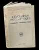 L'Evolution psychiatrique - Psychanalyse - Psychologie clinique.. HESNARD (Angelo) & LAFORGUE (René).