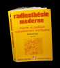 La Radiesthésie moderne - Théorique et pratique complètement expliquées.. LUZY (Antoine).