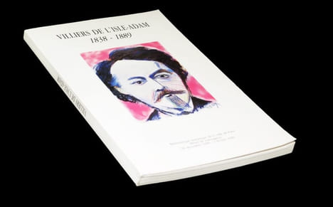Villiers de l'Isle-Adam 1838 - 1889 -   Catalogue de l'exposition à la Bibliothèque historique de la ville de Paris.. [VILLIERS de L'ISLE-ADAM ...