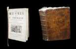 Les Oeuvres de Sainte-Th&eacute;r&egrave;se.. SAINTE-THERESE d'AVILA [de J&eacute;sus] - ARNAULD d'ANDILLY (Robert, trad. de).