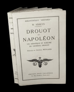 Drouot et Napoléon - Vie héroïque et sublime du Général Drouot.