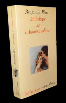 Anthologie de l'amour sublime.. PERET (Benjamin).