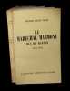 Le Mar&eacute;chal Marmont, Duc de Raguse (1774 - 1852).. SAINT MARC (Pierre).