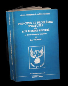 Principes et problèmes spirituels du Rite écossais rectifié et de sa Chevalerie templière. 