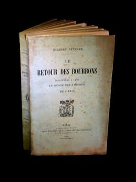 Le Retour des Bourbons - D'Hartwell à Gand, le règne des Emigrés (1814 - 1815).. STENGER (Gilbert).