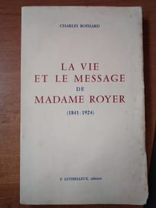La vie et le Message de Madame Royer (1841-1924) - Envoi d'Auteur