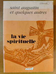 La Vie Spirituelle N°668 - 66ème année, Tome 140 : Saint Augustin et quelques autres.