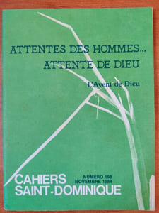 Cahiers Saint-Dominique n°198 - Novembre 1984 - Attentes des Hommes... Attente de Dieu - L'Avent de Dieu