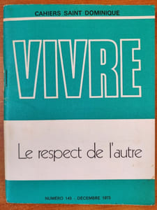 Cahiers Saint Dominique n°143 - Décembre 1973 - Vivre - Le respect de l'autre.