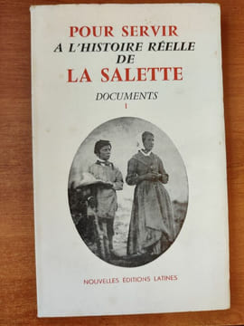 Pour servir à l'Histoire de la Salette - Documents 1. Collectif