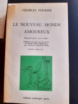 Le nouveau monde amoureuxTexte inédit, texte intégralDessin original de Matta. Charles FOURIER