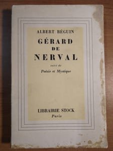 Gérard de Nerval suivi de Poésie et Mystique