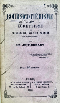 Boursicotiérisme et lorettisme, ou flibusterie, vice et paresse. Etude de moeurs parisiennes, par le Juif-Errant.. ROISSELET DE SAUCLIÈRES (fils, dit ...