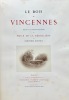 Le Bois de Vincennes décrit et photographié.. LA BEDOLLIERE (Emile de) & ROUSSET (Ildefonse).