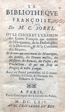 La Bibliothèque françoise, de M. C. Sorel. Ou le choix et l'examen des Livres François qui traitent de l'Eloquence, de la Philosophie, de la Dévotion, ...