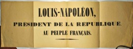 Louis-Napoléon, Président de la République au Peuple Français.. 