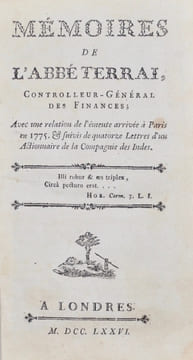 Mémoires de l'Abbé Terrai, Controlleur-Général des Finances ; Avec une relation de l'émeute arrivée à Paris en 1775. & suivis de quatorze Lettres ...