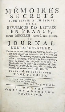 MÉMOIRES DE BACHAUMONT. Mémoires secrets pour servir à l'histoire de la République des Lettres en France, depuis 1762 jusqu'à nos jours ; ou journal ...