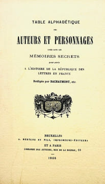 MÉMOIRES DE BACHAUMONT. Mémoires secrets pour servir à l'histoire de la République des Lettres en France, depuis 1762 jusqu'à nos jours ; ou journal ...