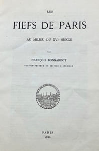 Les Fiefs de Paris au milieu du XVIe siècle.