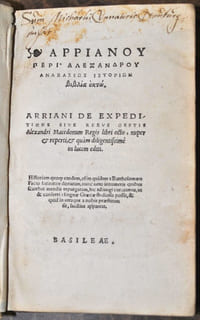 APPIANOY… Arriani De expeditione sive rebus gestis Alexandri Macedonum, regis libri octo, nuper & reperti, & quam diligentissime in lucem editi.