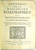 Conformité de la discipline ecclésiastique des protestants de France avec celle des anciens chrétiens.. LARROQUE (Mathieu de).