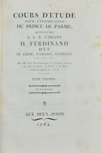 Cours d’étude pour l’instruction du prince de Parme, aujourd’hui S.A.R. l’Infant D. Ferdinand duc de Parme.