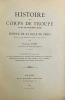 Histoire des corps de troupe qui ont été spécialement chargés du service de la ville de Paris depuis son origine jusqu'à nos jours.. CUDET (François).