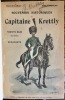 Souvenirs historiques du capitaine Krettly, Trompette-major des guides de Bonaparte. Mémoires authentiques recueillis par Dick de Lonlay et Jean ...