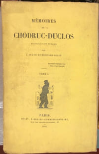 Mémoires de Chodruc-Duclos, recueillis et publiés par J. Arago et Édouard Gouin.