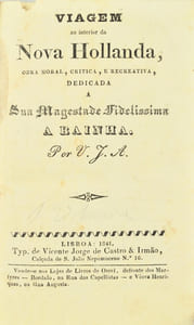Viagem ao interior da Nova Hollanda, obra moral, critica e recreativa, dedicada A Sua Magestade Fidelissima A Rainha.