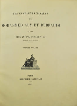 Les Campagnes navales de Mohammed Aly et d'Ibrahim.. DURAND-VIEL (Georges Edmond Just).