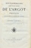Dictionnaire historique, étymologique et anecdotique de l'argot parisien sixième édition des Excentricités du langage mise à la hauteur des ...