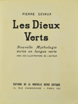 Les Dieux verts. Nouvelle mythologie écrite en langue verte avec des illustrations de l'auteur.. DEVAUX (Pierre).
